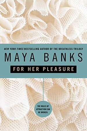 For Her Pleasure by Maya Banks