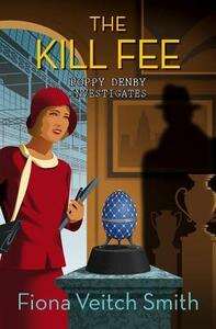 The Kill Fee by Fiona Veitch Smith