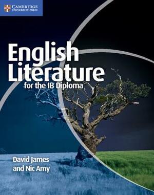 English Literature for the Ib Diploma by Nic Amy, David James