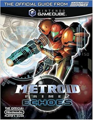 Official Nintendo Metroid Prime 2: Echoes Player's Guide by Nintendo Power