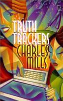 The Truth Trackers by Charles Mills