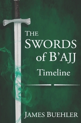 The Swords of B'ajj: Timeline by James Buehler