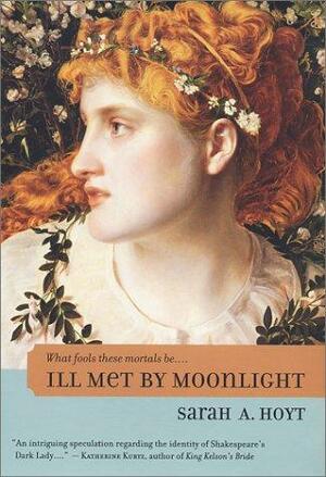 Ill Met by Moonlight by Sarah A. Hoyt