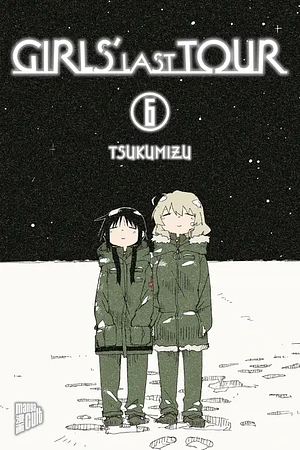Girls' Last Tour 6 by Tsukumizu