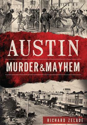 Austin MurderMayhem by Richard Zelade