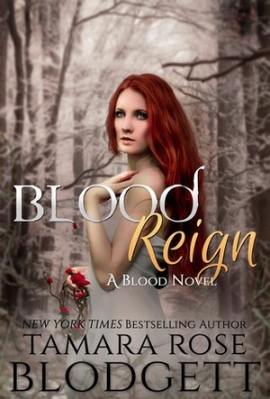 Blood Reign by Tamara Rose Blodgett