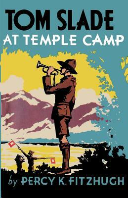 Tom Slade at Temple Camp by Percy Keese Fitzhugh