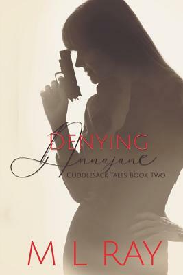 Denying Annajane by M. L. Ray