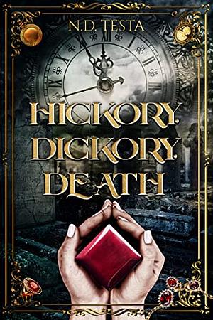 Hickory Dickory Death: A Soul for A Soul by N.D. Testa