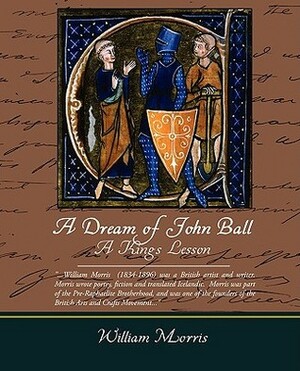 A Dream of John Ball and A King's Lesson by William Morris