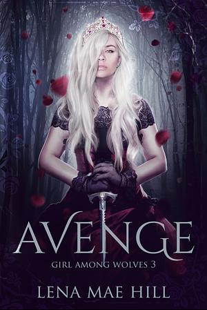 Avenge by Lena Mae Hill