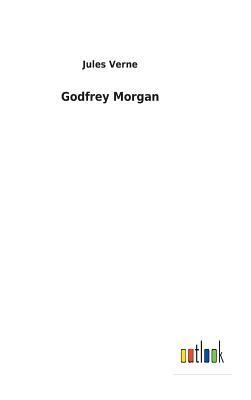 Godfrey Morgan by Jules Verne