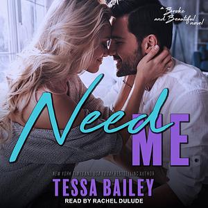 Need Me by Tessa Bailey