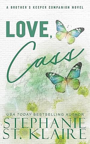 Love, Cass by Stephanie St. Klaire