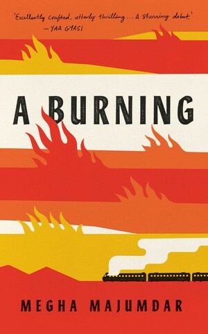 A Burning by Megha Majumdar