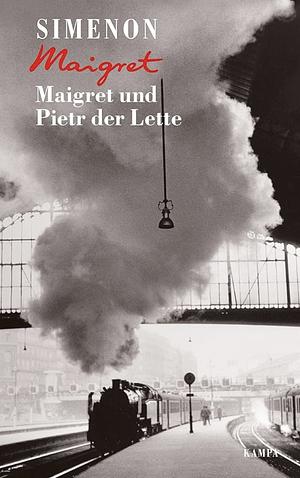 Maigret und Pietr der Lette: Roman by Georges Simenon