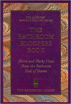 The Bathroom Bloopers Book by Jack Kreismer, Russ Edwards