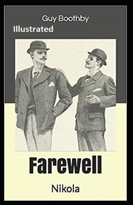 Farewell, Nikola Illustrated by Guy Newell Boothby