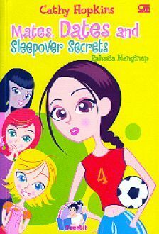 Mates, Dates And Sleepover Secret - Rahasia Menginap by Cathy Hopkins