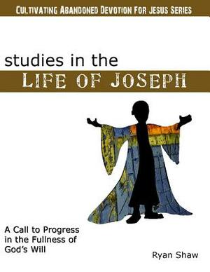 Studies in the Life of Joseph by 