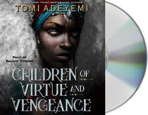 Children of Virtue and Vengeance by Tomi Adeyemi