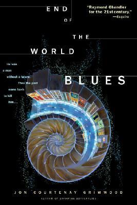 End of the World Blues by Jon Courtenay Grimwood