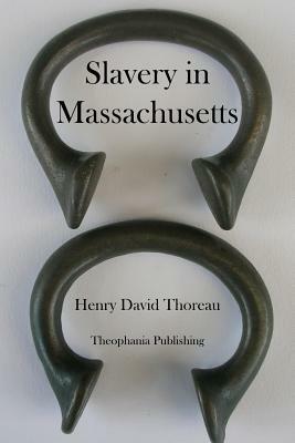 Slavery in Massachusetts by Henry David Thoreau