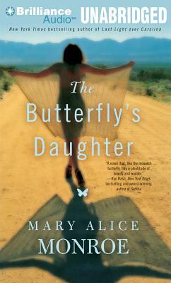 The Butterfly's Daughter by Mary Alice Monroe