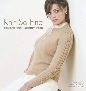 Knit So Fine by Lisa Myers