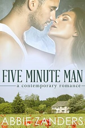 Five Minute Man by Abbie Zanders