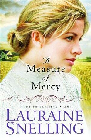 A Measure of Mercy by Lauraine Snellling, Lauraine Snellling