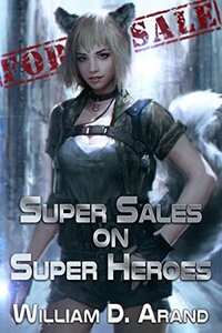 Super Sales on Super Heroes by William D. Arand