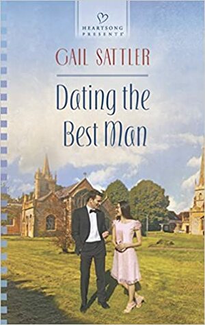 Dating the Best Man by Gail Sattler