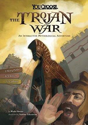The Trojan War by Blake Hoena