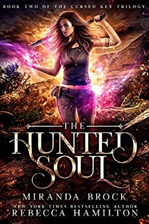 The Hunted Soul by Rebecca Hamilton, Miranda Brock