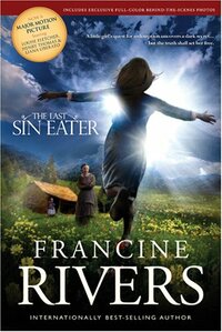 The Last Sin Eater by Francine Rivers