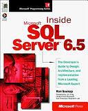 Inside Microsoft SQL Server 6.5 by Ron Soukup