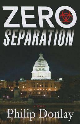 Zero Separation by Philip Donlay