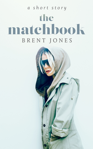 The Matchbook: A Short Story by Brent Jones