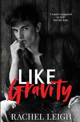 Like Gravity: Redwood High Book 1 by Rachel Leigh