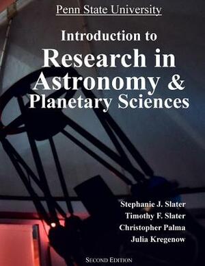 Introduction to Research in Astronomy: A Backwards-Faded Scaffolding Approach by Timothy F. Slater, Julia Kregenow, Christopher Palma