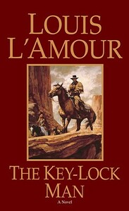 The Key-Lock Man by Louis L'Amour