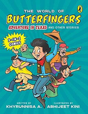 The World of Butterfingers: Adventure in Texas and Other Stories by Khyrunnisa A., Khyrunnisa A.