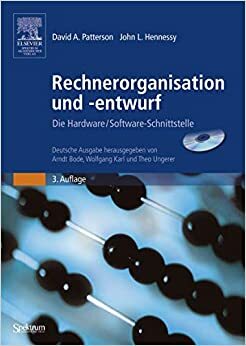 Rechnerorganisation Und -Entwurf: Die Hardware/ Software-Schnittstelle by Wolfgang Karl, Theo Ungerer, David A. Patterson, John L. Hennessy, Arndt Bode
