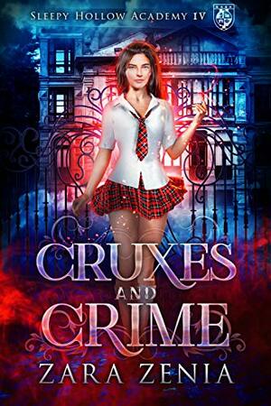 Cruxes and Crime by Zara Zenia