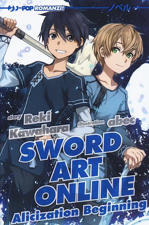 Sword Art Online: Alicization Beginning by Reki Kawahara