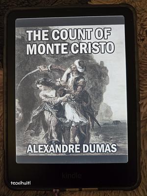 The Count of Monte Cristo: The Original Unabridged and Complete Edition by Alexandre Dumas