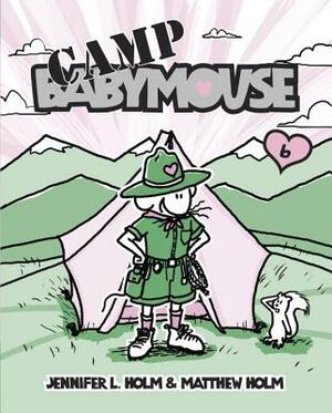 Camp Babymouse by Jennifer L. Holm, Matthew Holm