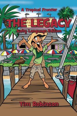 A Tropical Frontier: The Legacy by Tim Robinson