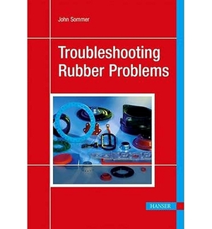 Troubleshooting Rubber Problems by John Sommer